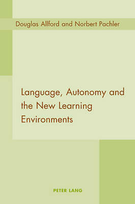 Language, Autonomy and the New Learning Environments by 