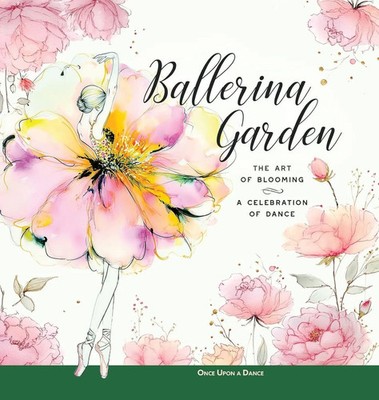 Once Upon A Dance | Ballerina Garden | Buch | Englisch (2025)