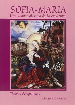 Buch - Thomas Schipflinger - Sofia-Maria. Eine ganzheitliche Vision der Schöpfung 