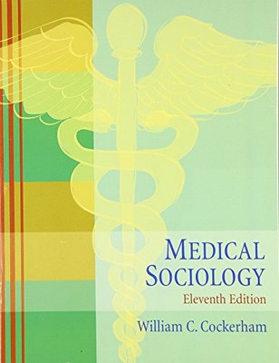 MEDICAL SOCIOLOGY By William C. Cockerham *Excellent Condition*