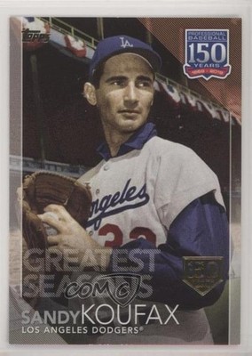 2019 Topps Update Greatest Seasons 150th Anniversary /150 Sandy Koufax HOF 1q7
