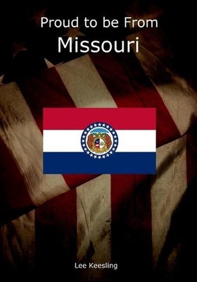 Proud to be From Missouri by Lee Keesling (English) Paperback Book