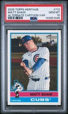 2025 Topps Heritage High Number Matt Shaw RC #712 Cartoon Variation PSA 10 GEM 