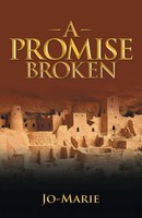 Jo-Marie | A Promise Broken | Taschenbuch | Englisch (2016) | Westbow Press