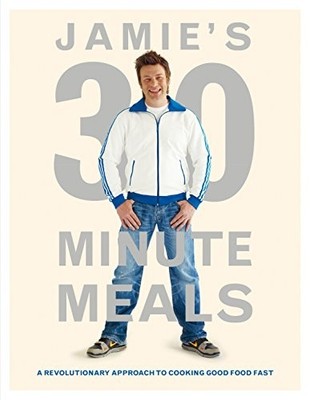 Jamie's 30-Minute Meals: A Revolutionary Approach t... by Oliver, Jamie Hardback