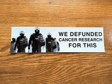 We Defunded Cancer Research For This Bumper Sticker Magnet - Anti-ice Science