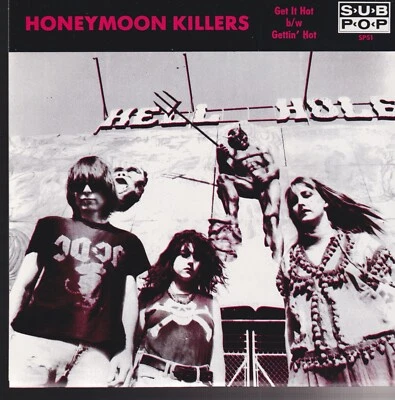honeymoon killers get it hot 7" sub pop black vinyl limited to 2000 - Image 1 of 2