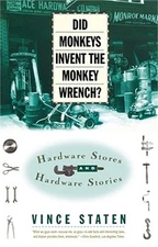 Did Monkeys Invent the Monkey Wrench?: Hardware Stores and Hardware Stories (Pap
