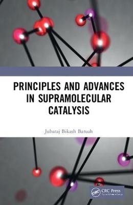 Principles and Advances in Supramolecular Catalysis - 9780367111649