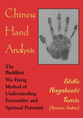 Chinese Hand Analysis: The Buddhist Wu Hsing Method of  - Paperback NEW Shifu Na