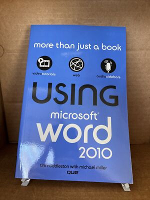 Using Microsoft Word 2010 Tim, Miller, Mike, Que Publishing Staff