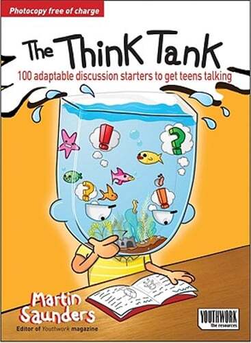 The Think Tank: 100 Adaptable Discussion Starters to Get Teens Talking: Used