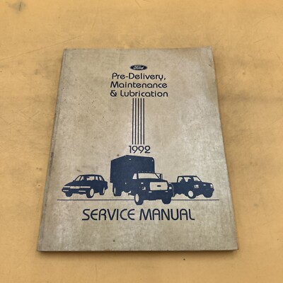 1992 FORD PRE DELIVERY MAINTENANCE LUBRICATION SERVICE SHOP REPAIR GUIDE MANUAL