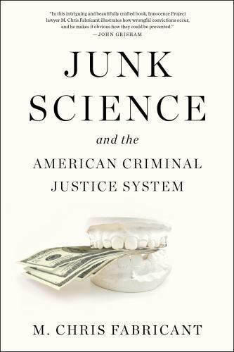 Junk Science : And The American Criminal Justice System M. Chris Fabricant - Image 2