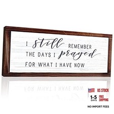 I Still Remember The Days I Prayed for What I Have Now Rustic White Background