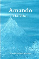 TomáS Morilla Massieu | Amando... A La Vida... | Taschenbuch | Spanisch (2013)