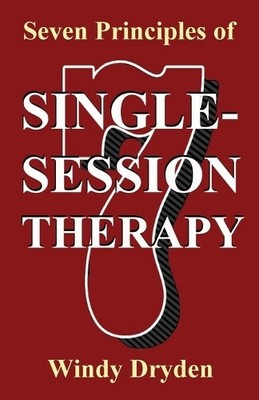 Windy Dryden Seven Principles of Single-Session Therapy (Taschenbuch)
