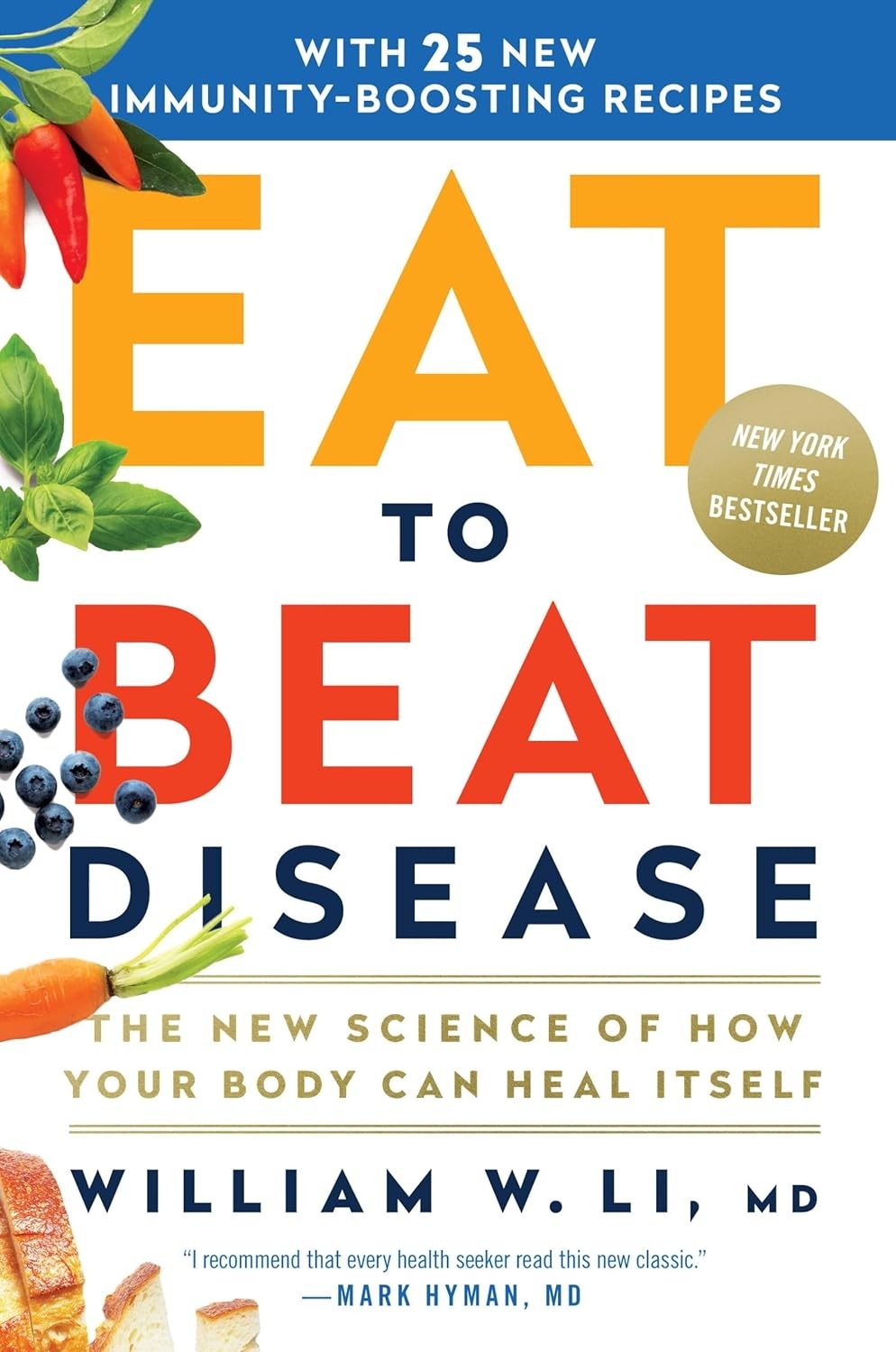 Eat to Beat Disease: The New Science of How Your B... Hardcover – March 19, 2019