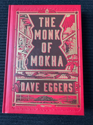 The Monk of Mokha by Dave Eggers Hardcover 1st Edition