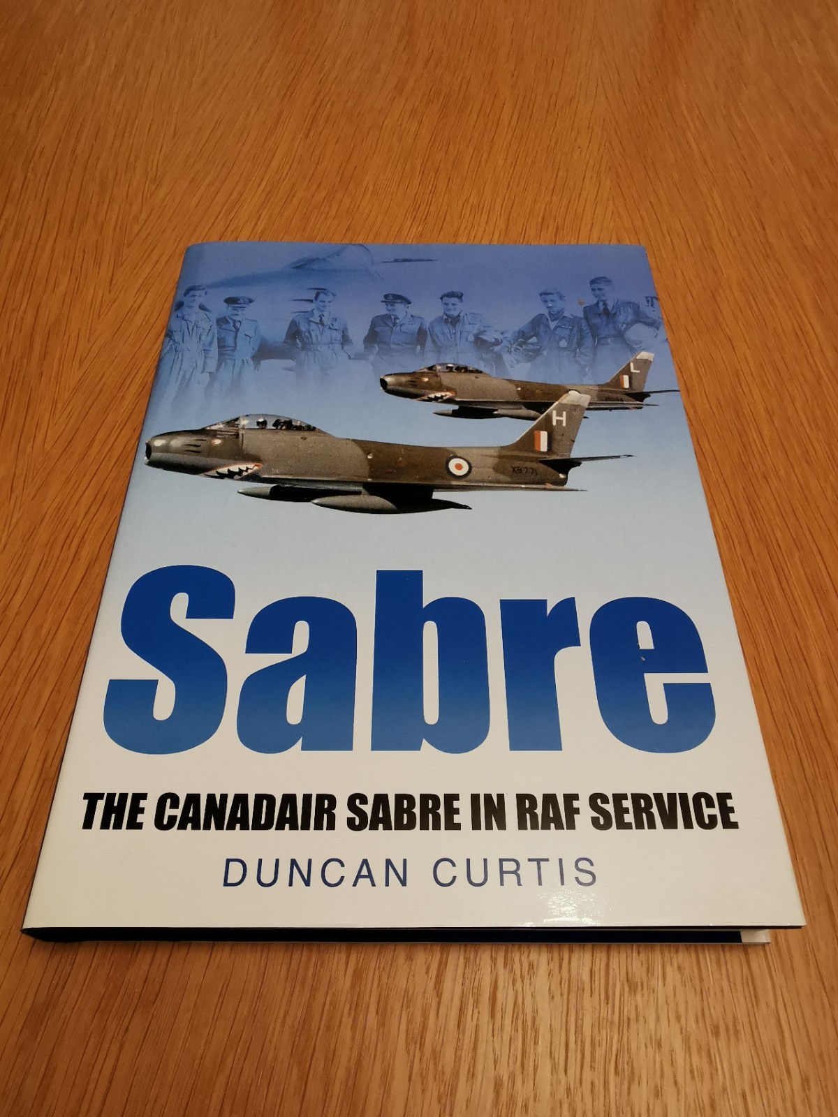 Sabre: The Canadair Sabre in RAF Service - Duncan Curtis