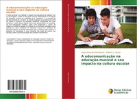 Paula Alexandra Reis Bueno (U. A.) | A EducomunicaçãO Na EducaçãO Musical E...
