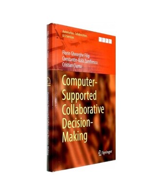 Computer-Supported Collaborative Decision-Making, Florin Gheorghe Filip, Cristia