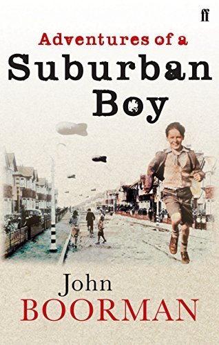 Adventures of a Suburban Boy By John Boorman. 9780571216963