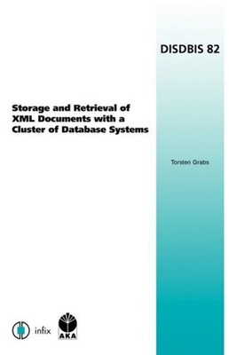 Storage and Retrieval of XML Documents with a Cluster of Database Systems      