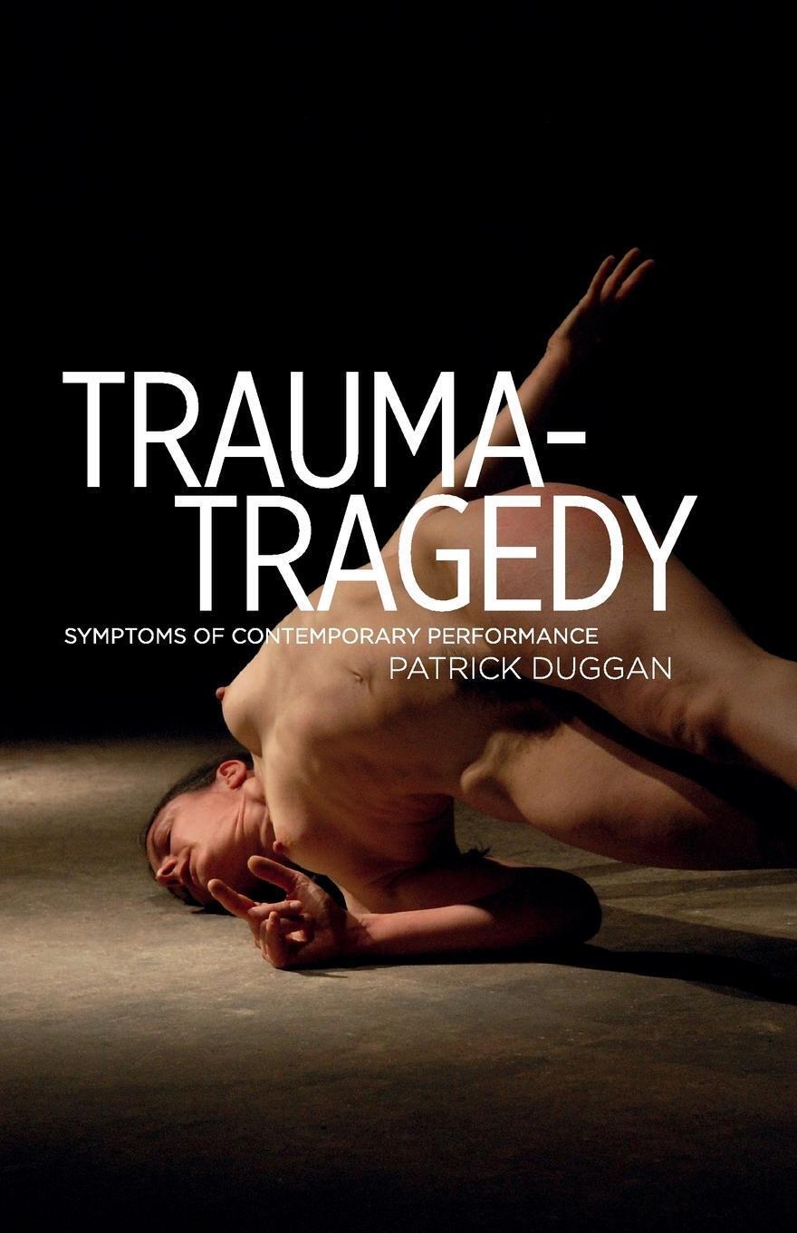Thumbnail - Patrick Duggan | Trauma-tragedy | Taschenbuch | Englisch (2015) |