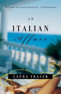 Laura Fraser An Italian Affair (Taschenbuch)