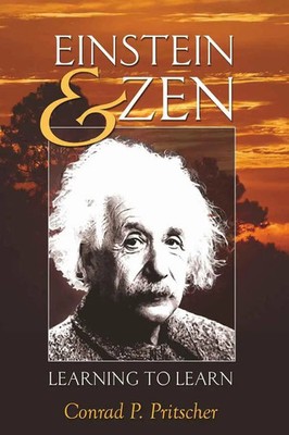 Einstein and Zen | Learning to Learn | Conrad P. Pritscher | Taschenbuch | 2009