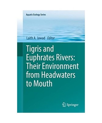Tigris and Euphrates Rivers: Their Environment from Headwaters to Mouth