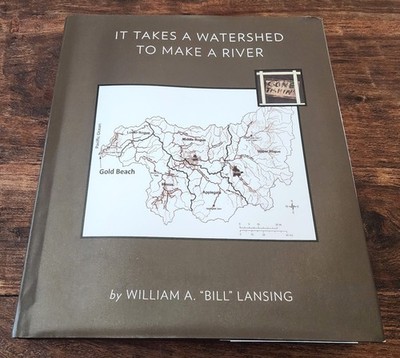 It Takes A Watershed To Make A River By William Lansing - Hardcover Book