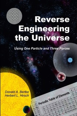 Bertke - Reverse Engineering the Universe  Using One Particle and Thre - X555z