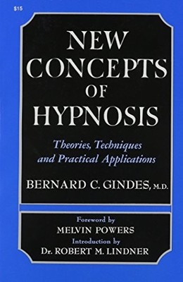 New Concepts of Hypnosis: Theories, Techniques and Practical App