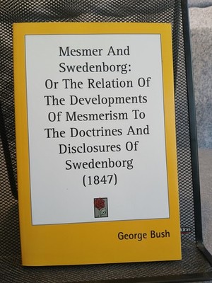 Mesmer and Swedenborg - George Bush - reprint of 1847
