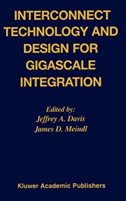 Interconnect Technology and Design for Gigascale Integration, Davis, Meindl-,