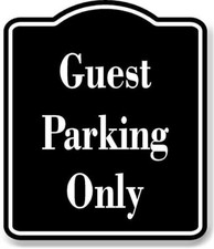 Guest Parking Only BLACK Aluminum Composite Sign
