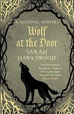 Wolf at the Door: : The spellbinding mediaeval mysteries series (Bradecote & Ca