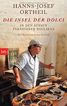 Die Insel der Dolci: In den süßen Paradiesen Sizili... | Buch | Zustand sehr gut