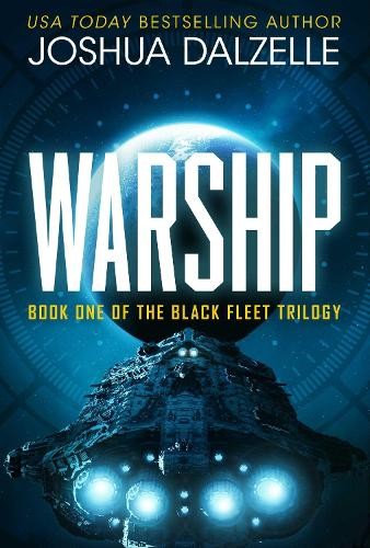Warship (Black Fleet Saga, Book 1) by Joshua Dalzelle - 9781638493228