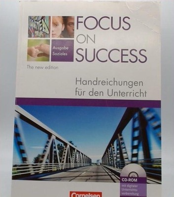 Focus on Success Handreichungen für den Unterricht mit Lösungsvorschlägen