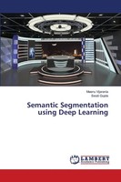 Meenu Vijarania (U. A.) | Semantic Segmentation Using Deep Learning | Buch