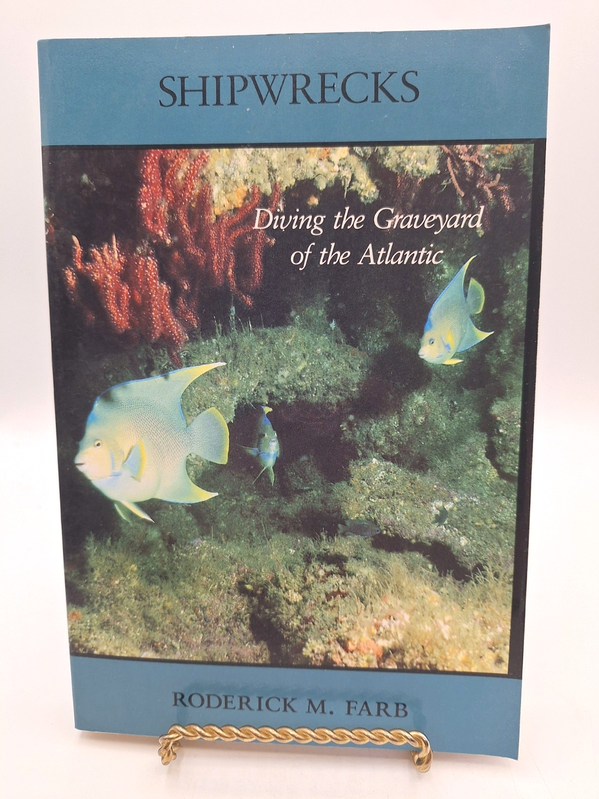 SHIPWRECKS: Diving the Graveyard of the Atlantic ~ Roderick M. Farb ~ 1987 PB