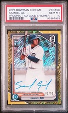2024 Bowman Chrome Samuel Gil 1st Bowman Auto Gold Shimmer /50 #CPA-SG PSA 10 RC