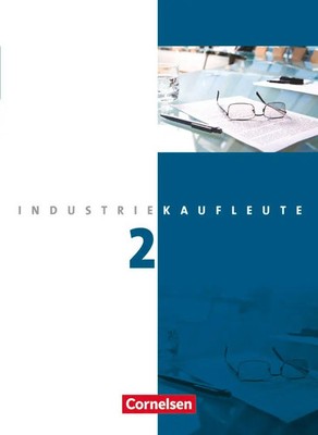 Industriekaufleute 2. Ausbildungsjahr: Lernfelder 6-9 Fachkunde | Bergen | Buch