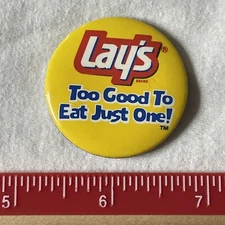 Snacks Potato Chips LAY’S TOO GOOD TO EAT JUST ONE Pinback Button B026