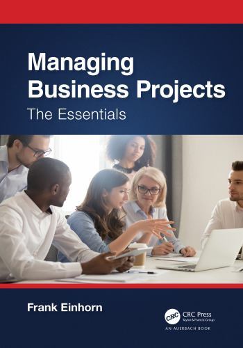 Managing Business Projects : The Essentials by Frank Einhorn (2022, Trade ...