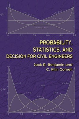 Probability, Statistics, and Decision for Civil Engineers (Dover Books on - GOOD