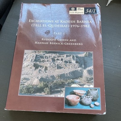 Excavations at Kadesh Barnea: (Tell El-qudeirat) 1976-1982: Pt. 1 2